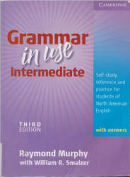 Murphy Raymond, Smalzer William. Grammar in Use. Intermediate