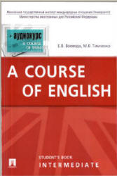  ..,  .. A course of English. Intermediate