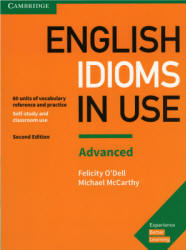 McCarthy M., Felicity O. English Idioms in Use. Advanced